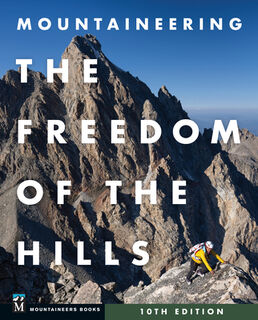 Mountaineers Books: Mountaineering: The Freedom of the Hills - Mountaineers Books (ISBN 9781680516067)
