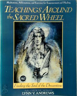 Teachings Around the Sacred Wheel - Lynn V. Andrews (ISBN 9780062500229)