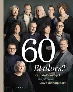 60 Et alors? - Christel Van Dyck, Lieve Blancquaert (ISBN 9789463838849)