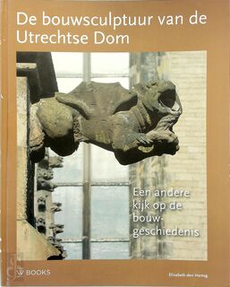 De bouwsculptuur van de Utrechtse Dom