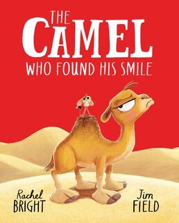 The Camel Who Found His Smile - Rachel Bright (ISBN 9781454712886)