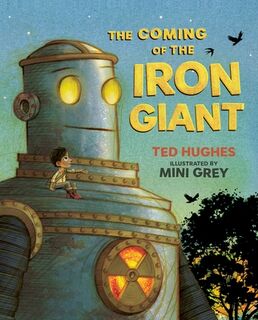 The Coming of the Iron Giant - Ted Hughes (ISBN 9780571397617)