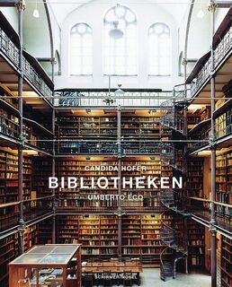 Bibliotheken - Candida Höfer, Umberto Eco (ISBN 9783829610032)