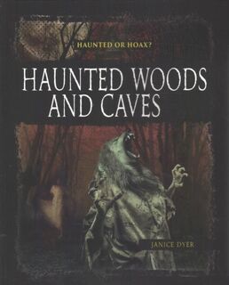 Haunted Woods Caves - Dyer Janice (ISBN 9780778746430)
