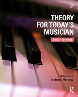 Theory for Today's Musician Textbook - Ralph (University of Akron Turek, Daniel (University of Akron McCarthy (ISBN 9780815371717)
