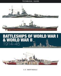 Battleships of World War I & World War II - E V Martindale (ISBN 9781838862947)