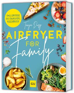 Airfryer for Family - Tanja Dusy (ISBN 9783833899638)