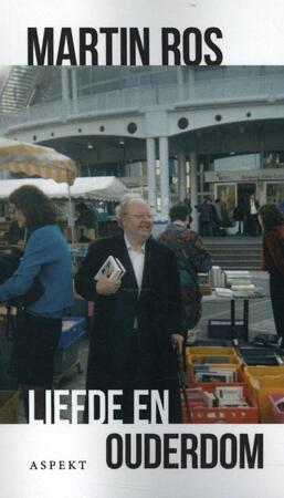Liefde en Ouderdom - Martin Ros