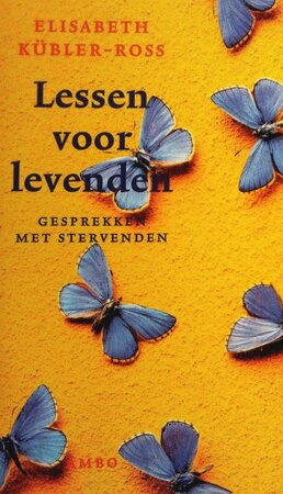 Lessen voor levenden - Elisabeth Kübler-Ross, Jacques Houben Lessen voor levenden - Elisabeth Kübler-Ross, Jacques Houben