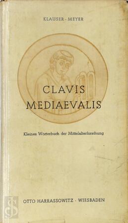 Clavis mediaevalis - Otto Meyer, Renate Klauser