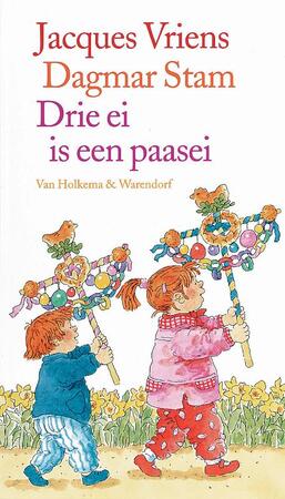 Drie ei is een paasei - Jacques Vriens Drie ei is een paasei - Jacques Vriens