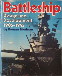 Battleship Design and Development, 1905-1945 - Norman Friedman (ISBN 9780851771359)