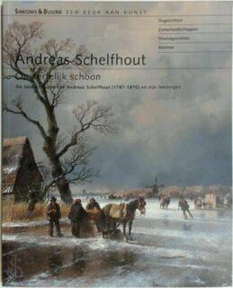 Andreas Schelfhout - Andreas Schelfhout, Mariëtte Simonis, Emilie Snellen