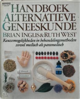 Handboek alternatieve geneeskunde - B. Inglis, R. West (ISBN 9789027489876)