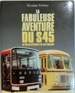 La fabuleuse aventure du S45 - Nicolas Tellier (ISBN 9782707202123)