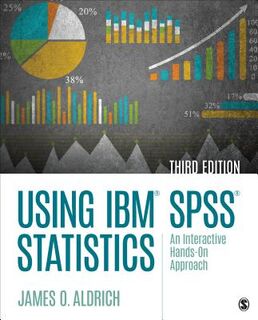 Using IBM® SPSS® Statistics: An Interactive Hands-On Approach - Aldrich (ISBN 9781544318899)