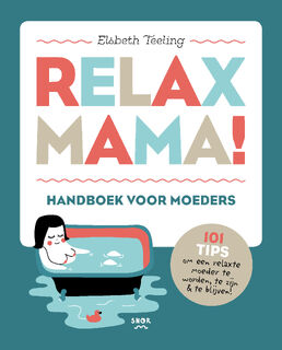 Relax Mama - Elsbeth Teeling (ISBN 9789463140539)