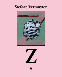Stefaan Vermuyten. Z - Bart Janssen, Luk Lambrecht, Koen Peeters, Jef Van Eynde (ISBN 9789463935371)