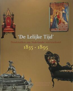 "De lelijke tijd": Pronkstukken van Nederlandse interieurkunst 1835 - 1895 - Reinier Baarsen (ISBN 9789071450129)