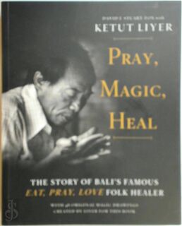 Pray, Magic, Heal - David J. Stuart-Fox, Mangku Ketut Liyer (ISBN 9780986335112)