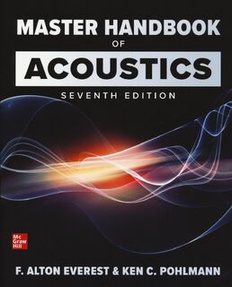 Master Handbook of Acoustics, Seventh Edition - F. Alton Everest, Ken Pohlmann (ISBN 9781260473599)