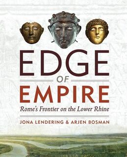 Edge of empire - Jona Lendering, Arjen Bosman (ISBN 9789490258054)