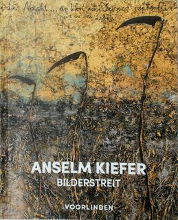 Bilderstreit - Anselm Kiefer - Rudi Fuchs, Suzanne Swarts (ISBN 9789492549914)