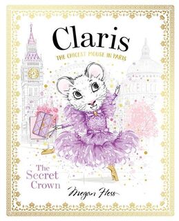 Claris: The Secret Crown - Megan Hess (ISBN 9781760507718)