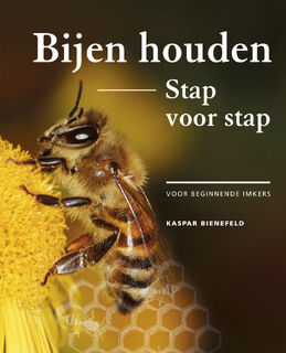 Bijen houden stap voor stap - Kaspar Bienefeld (ISBN 9789043940863)
