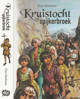 Kruistocht in spijkerbroek - Thea Beckman (ISBN 9789082969528)