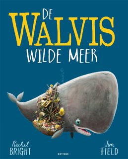 De walvis wilde meer - Rachel Bright (ISBN 9789025774257)