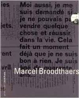 Marcel Broodthaers - Marcel Broodthaers, Cathérine David, Véronique Dabin (ISBN 9782908901054)