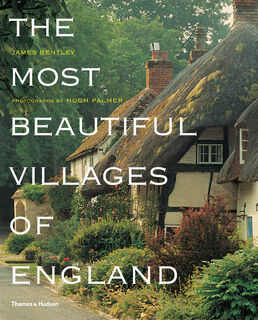 The Most Beautiful Villages of England - James Bentley (ISBN 9780500288382)