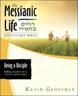 Being a Disciple of Messiah - Kevin Geoffrey (ISBN 9780978550424)