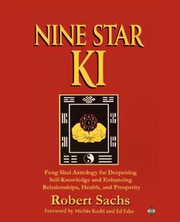 Nine Star Ki - Robert Sachs (ISBN 9780595531394)