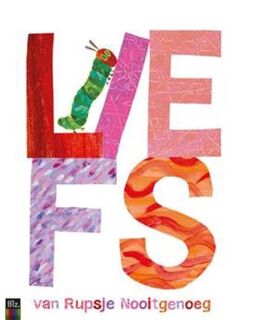 Liefs van rupsje nooitgenoeg - Eric Carle (ISBN 9789462291096)