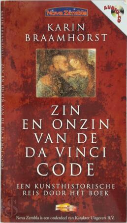 Zin en onzin van De Da Vinci Code - K. Braamhorst Zin en onzin van De Da Vinci Code - K. Braamhorst