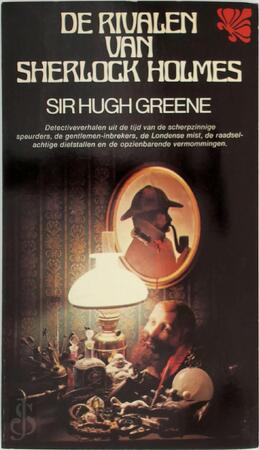 Rivalen van Sherlock Holmes - Hugh Greene Rivalen van Sherlock Holmes - Hugh Greene