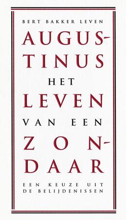 Het leven van een zondaar - Augustinus Het leven van een zondaar - Augustinus