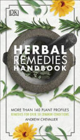 Herbal Remedies Handbook - Andrew Chevallier Herbal Remedies Handbook - Andrew Chevallier