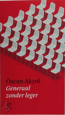 Generaal zonder leger - Ozcan Akyol Generaal zonder leger - Ozcan Akyol