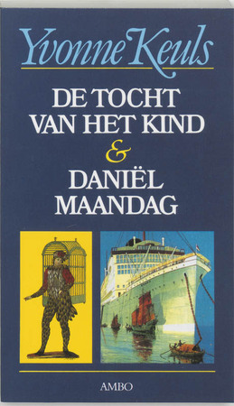 De tocht van het kind & Daniel Maandag - Yvonne Keuls De tocht van het kind & Daniel Maandag - Yvonne Keuls