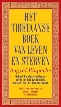 Het Tibetaanse boek van leven en sterven - Sogyal Rinpoche Het Tibetaanse boek van leven en sterven - Sogyal Rinpoche