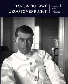 Daar werd wat groots verricht - Diederik van Vleuten (ISBN 9789089672582)