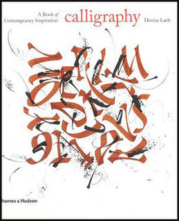 Calligraphy - Denise Lach (ISBN 9780500515044)