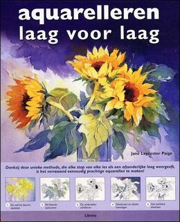 Aquarelleren laag voor laag - Jane Leycester Paige, Liz Pasfield, Anja de Lombaert (ISBN 9789057647246)