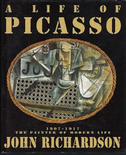 A Life of Picasso: 1907-1917 - John Richardson, Marilyn McCully (ISBN 9780394559186)