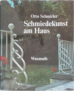 Schmiedekunst am Haus - Otto Schmirler (ISBN 9783803050366)