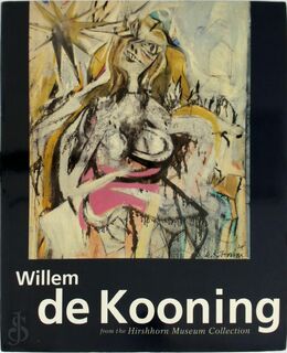 Willem de Kooning - Dc. Hirshhorn Museum And Sculpture Garden. Washington, Judith Zilczer, Willem de Kooning, Fundación La Caixa Centro Cultural Barcelona, Rizzoli, Hirshhorn Museum And Sculpture Garden, Lynne Cooke, Susan Lake, Rizzoli Staff (ISBN 0962320358)
