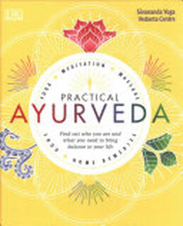 Practical Ayurveda - Sivananda Yoga Vedanta Centre (ISBN 9780241302125)